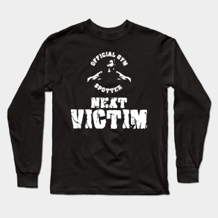 Gym Spotter Victim Long Sleeve T-Shirt